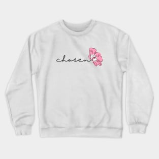 Chosen Crewneck Sweatshirt